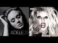 Adele Vs Lady Gaga Rolling In The Deep Vs Judas BEST MASHUP 