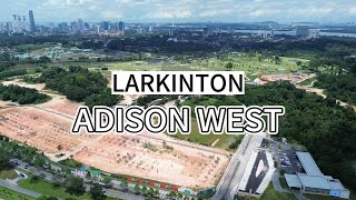 【JB Property Intro 1】Edison West @ LARKINTON  CIQ | RTS only 6km