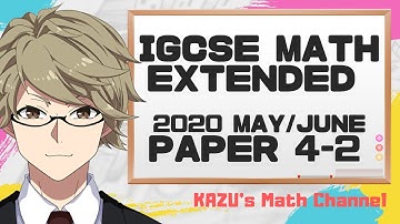 IGCSE Math extended 0580 2020 May/June Past paper 4-2