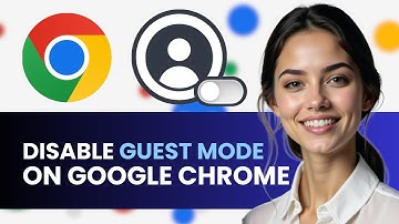HOW TO DISABLE GUEST MODE ON GOOGLE CHROME NEW UPDATED GUIDE 2024!