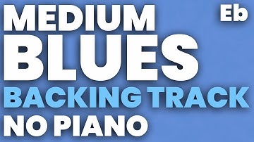 Blues in Eb Backing Track 120 bpm - NO PIANO