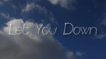 Let You Down - NF Music Video (Unofficial)