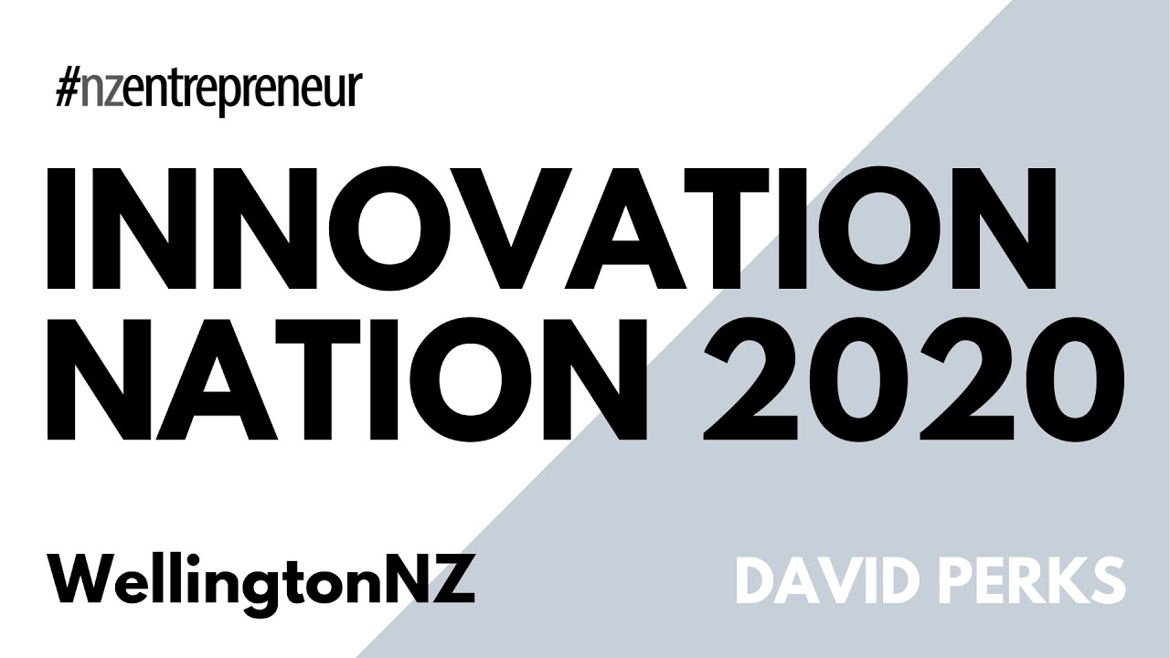 Innovation Nation 2020 - WellingtonNZ - YouTube