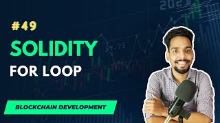 #49 For Loop in Solidity | Blockchain Full Course