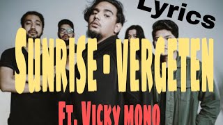 Sunrisejkt - vergeten (ft Vicky mono) Lyrics