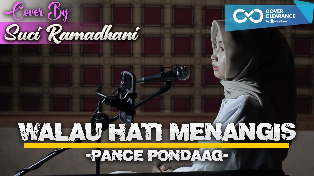 Walau Hati Menangis - Pance Pondaag | Cover by Suci Ramadhani - YouTube