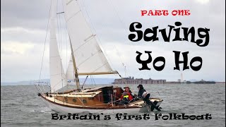 My Classic Boat . Saving Yo Ho. Britians First Folkboat 1948