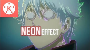 Neon Effect, Kinemaster Tutorial Amv #Amv #Tutorial
