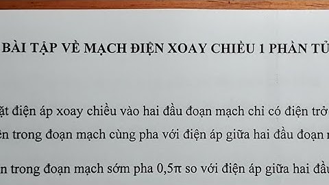 Bài tập điện xoay chiều mạch đơn lẻ năm 2024