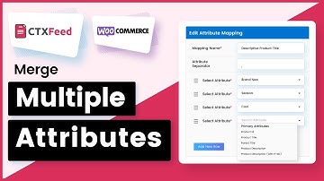 How To Merge Multiple Attributes By Using Attribute Mapping | CTX Feed | WooCommerce - WebAppick