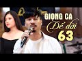 Giọng Ca Để Đời 63 - LK Nhạc Vàng Xưa 2021 Mang Nhiều Hoài Niệm