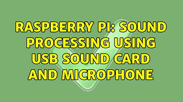 Raspberry Pi: Sound Processing using USB sound card and microphone (4 Solutions!!)