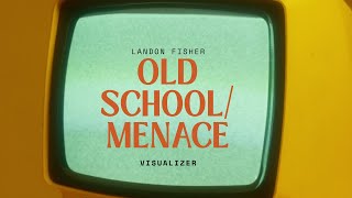 OLD SCHOOL/MENACE (Visualizer)
