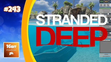 Stranded Deep: Map Editor - Getting Creative With Limited Resources #243