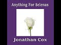 Anything for selenas composition by jonathan cox