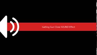 Gatling Gun Close SOUND Effect