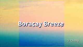 Boracay Breeze | Chill Music