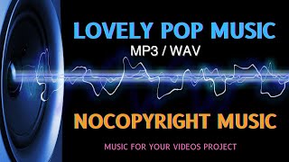 Lovely Pop Music MP3 - Nocopyright Music for Videos
