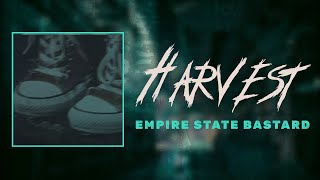 empire state bastard - harvest (lyrics)