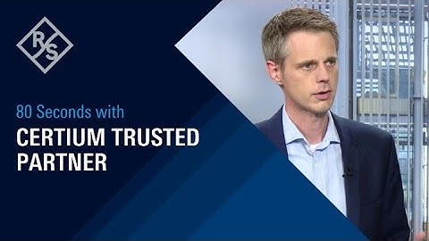 80 Seconds with CERTIUM trusted partner