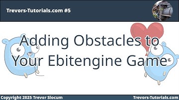 Adding Obstacles to Your Ebitengine Game