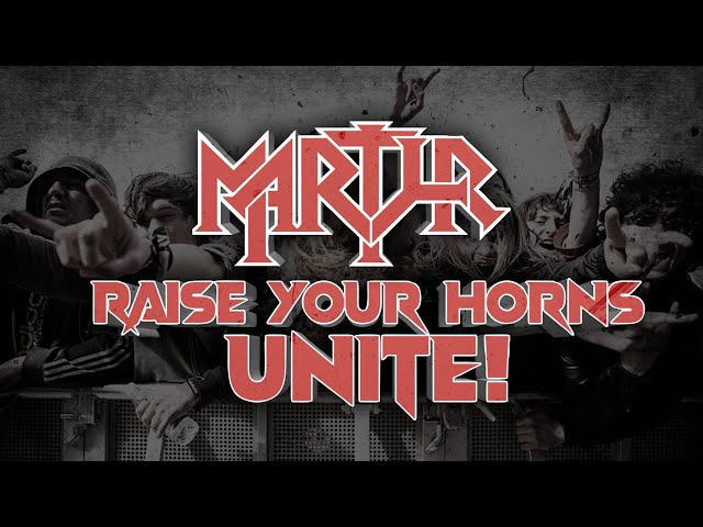 Martyr - Raise Your Horns, Unite!