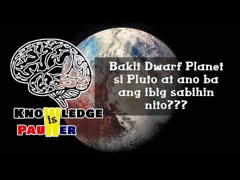 Video: Bakit Isang Dwarf Si Pluto?