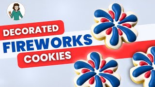 How to Make Fireworks Cookies with a Flower Sugar Cookie Cutter | Easy 4th of July Tutorial!