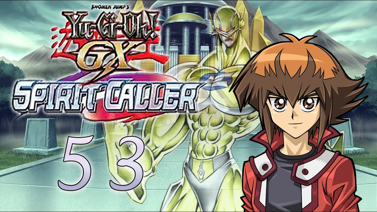 Yu-Gi-Oh! GX Spirit Caller Part 53: School Representative - YouTube