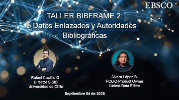 Taller Bibframe 2: Datos Enlazados y Autoridades Bibliográficas