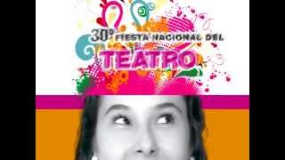 Video: 30º Fiesta Nacional del Teatro.