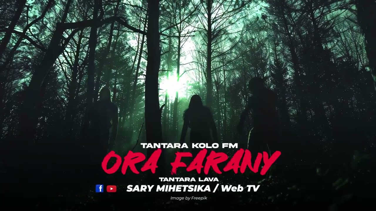 TANTARA MALAGASY - ORA FARANY (Tantaran'i KOLO FM) Tantara Lava