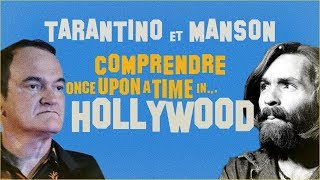 TARANTINO & MANSON : Comprendre ONCE UPON A TIME IN HOLLYWOOD  Critique