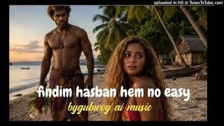 Findim hasban hem no easy