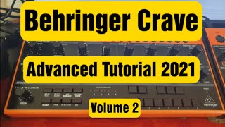 Behringer Crave Advanced Tutorial 2021. Volume 2