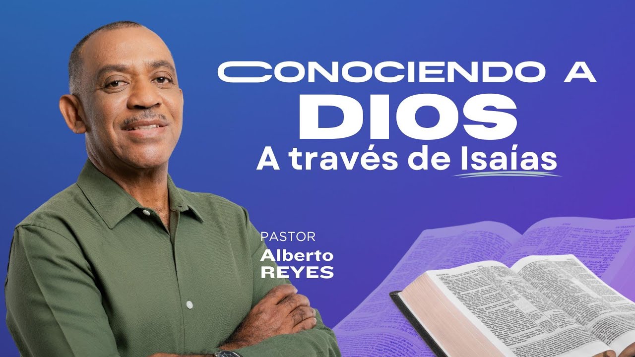 CONOCIENDO A DIOS A TRAVES DE ISAIAS - ESTUDIO BIBLICO VIRTUAL - YouTube