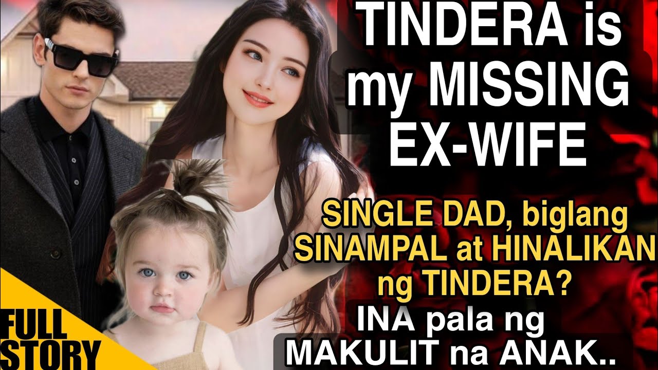 SINGLE DAD, BIGLANG SINAMPAL AT HINALIKAN NG TINDERA? ITO PALA ANG NAWAWALANG 'EX-WIFE