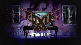 Watch Toxik Stand Up video