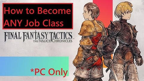 FFT: Ivalice Chronices. How to Make Any Unit Become Any Job Class! & So Much More w/ Cheat Engine.