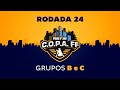 C.O.P.A. FF - Rodada 24 - Grupos B e C