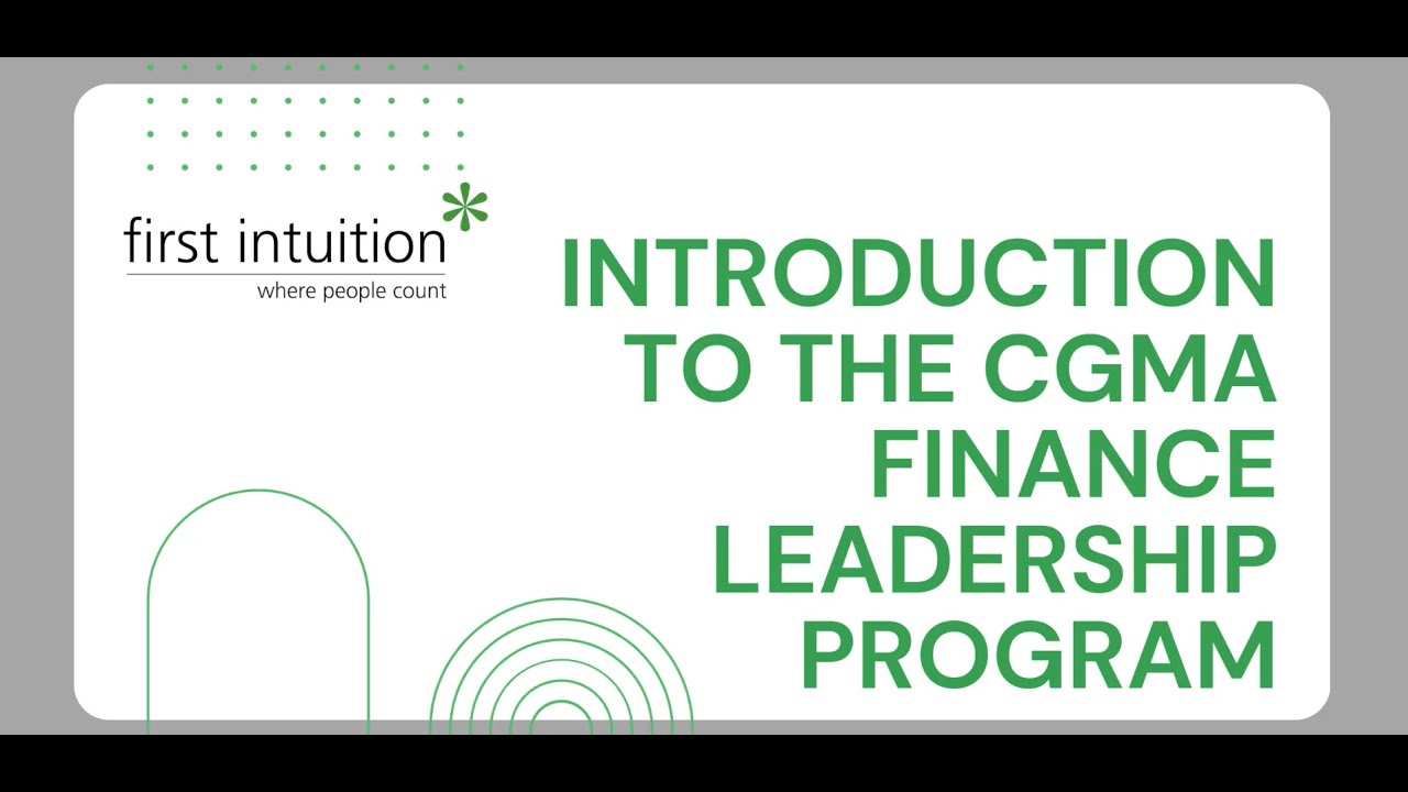 Введение в программу CGMA FLP от CIMA - First Intuition | Поставщики профессионального образования