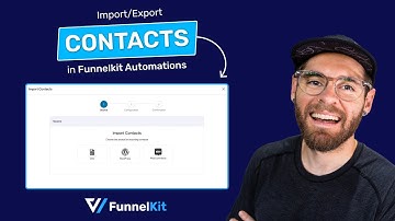 Import Export Contacts: FunnelKit Automations Tutorial