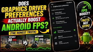 Does Graphics Driver Preferences Actually Boost Android FPS (The Honest Truth)