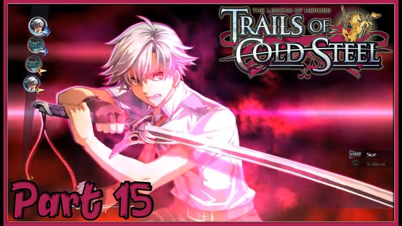 TLoH: Trails of Cold Steel [PC] Chapter 4 Walkthrough Part 15 - Rean Awakens (60fps)
