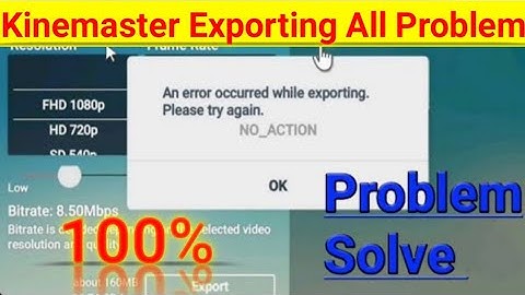 An error occurred while exporting kinemaster | Kinemaster video export problem