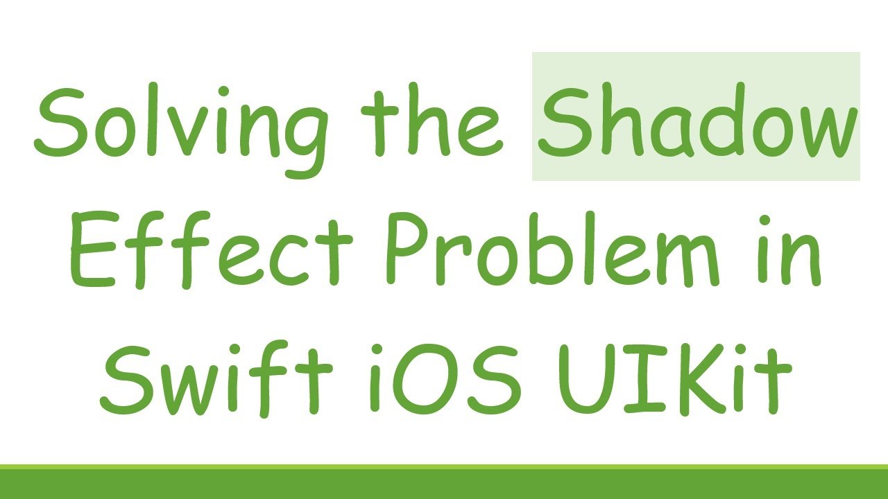 Solving the Shadow Effect Problem in Swift iOS UIKit