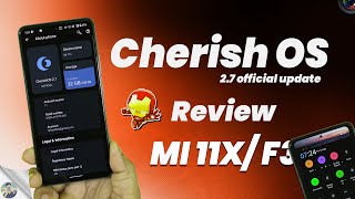 Cherish OS 2.7 official for Mi 11x/Poco F3 Review | Mi 11x Cherish OS Review and installation