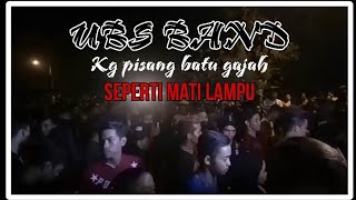 Download Lagu UBS BAND - (cover )SEPERTI MATI LAMPU ( KG PISANG ) MP3 Download Lagu UBS BAND - (cover )SEPERTI MATI LAMPU ( KG PISANG ) MP3