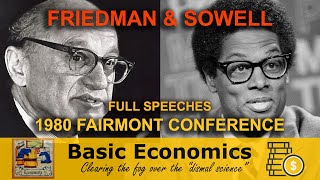 Milton Friedman &amp; Thomas Sowell 1980 Fairmont Conference FULL SPEECHES, RACE, POVERTY &amp; ENVIRONMENT