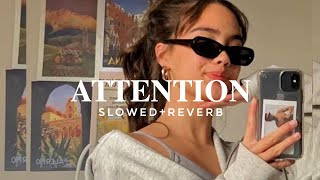 Attention (Slowed+Reverb)